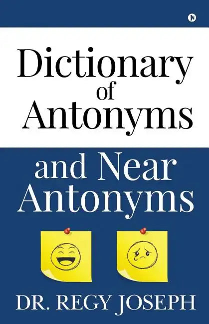 Dictionary of Antonyms and Near Antonyms - Paperback