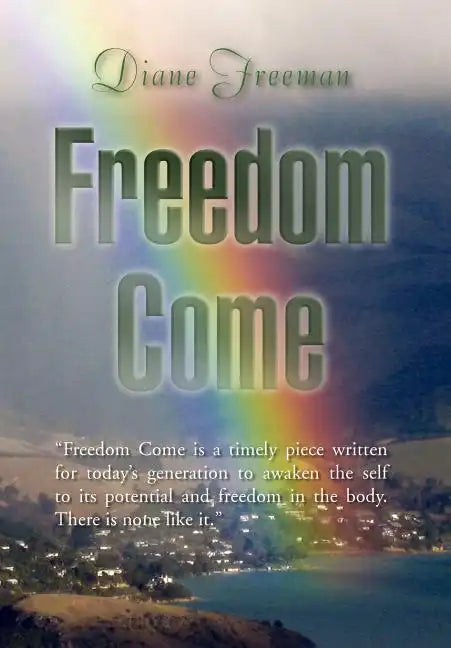 Freedom Come - Hardcover
