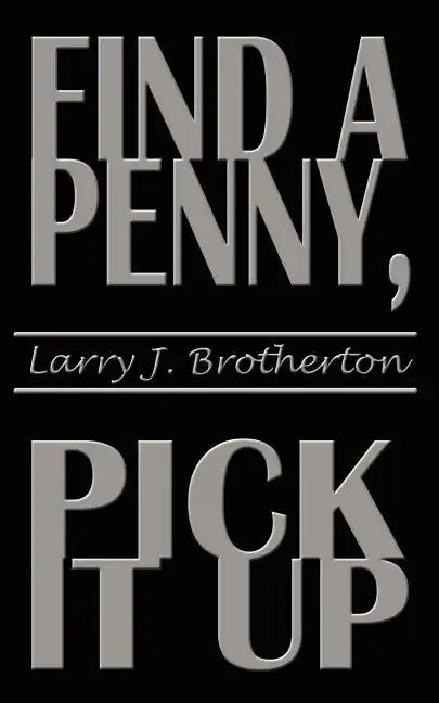 Find a Penny, Pick It Up - Paperback