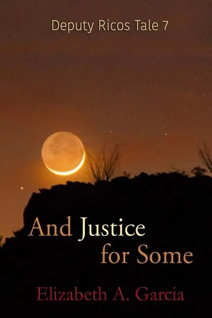 And Justice for Some: Deputy Ricos Tale 7 - Paperback