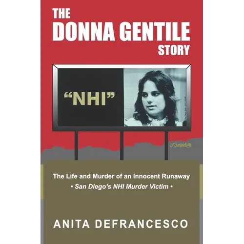 The Donna Gentile Story: The Life and Murder of an Innocent Runaway - Paperback