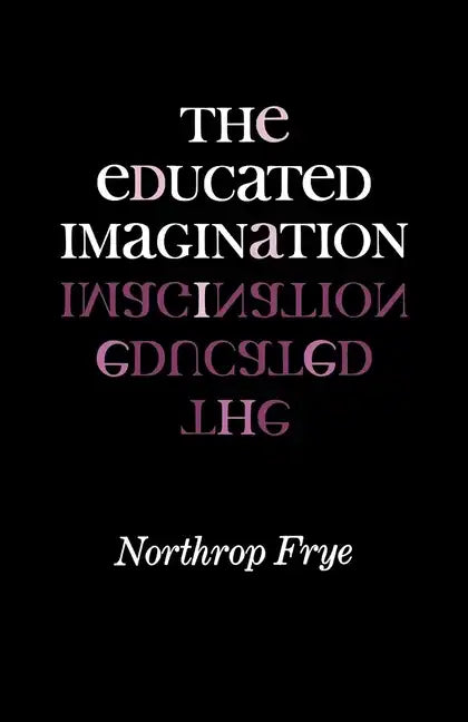 The Educated Imagination - Paperback