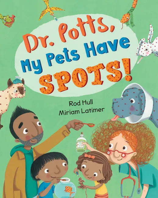 Dr. Potts, My Pets Have Spots! - Paperback
