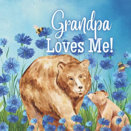 Grandpa Loves Me!: A book about Grandpa's Love - Paperback