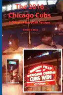 The 2016 Chicago Cubs: A Magical Baseball Season - Paperback