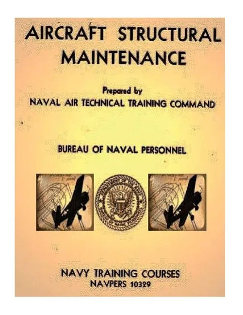 Aircraft Structural Maintenance, NAVPERS 10329 by: Bureau of Naval Personnel - Paperback