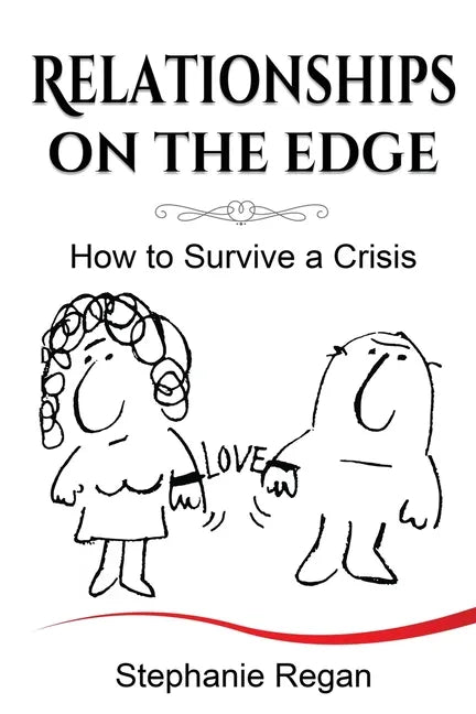 Relationships on the Edge: How to Survive a Crisis - Paperback