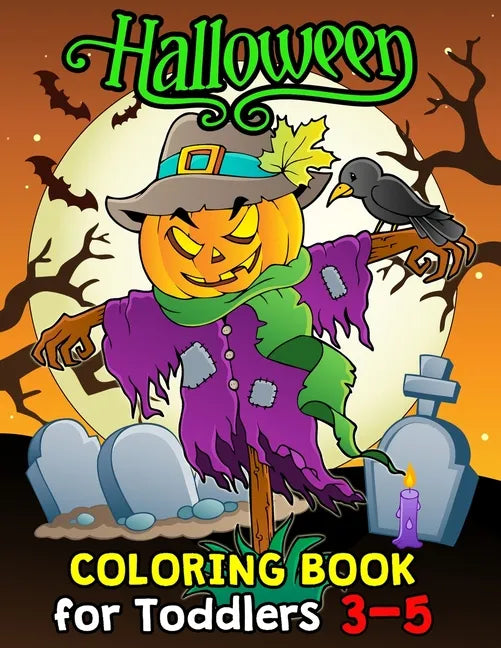 Halloween Coloring Book for Toddlers 3-5: Halloween Designs Including Witches, Ghosts, Pumpkins, Haunted Houses, and More for Kids boy and girl - Paperback