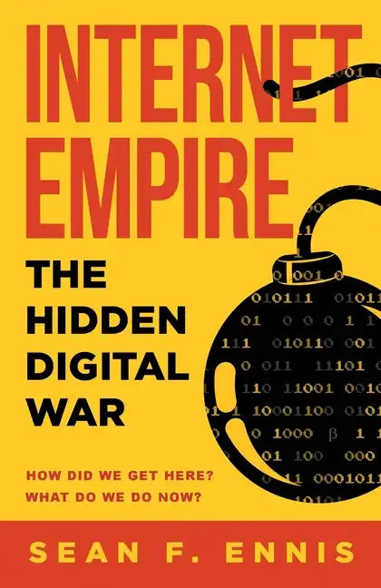 Internet Empire: The Hidden Digital War - Paperback