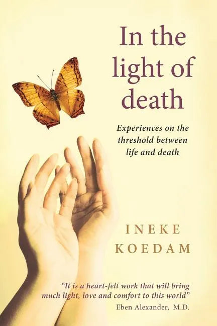 In the Light of Death: Experiences on the threshold between life and death - Paperback