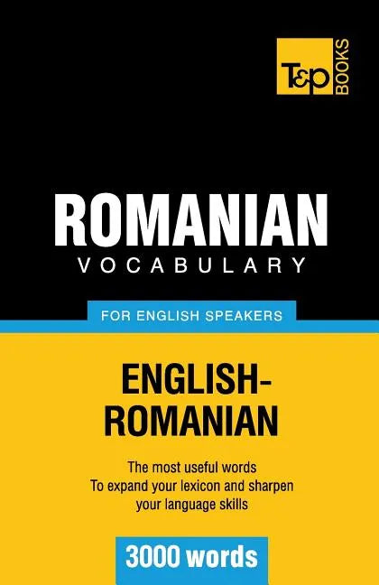 Romanian vocabulary for English speakers - 3000 words - Paperback