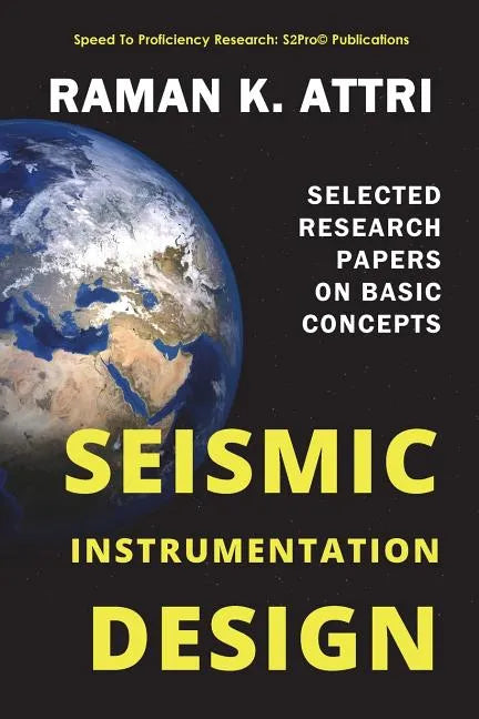 Seismic Instrumentation Design: Selected Research Papers on Basic Concepts - Paperback