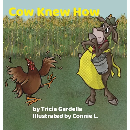 Cow Knew How: Some people make a big difference in our lives - Hardcover
