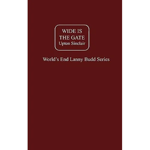 Wide Is The Gate - Hardcover