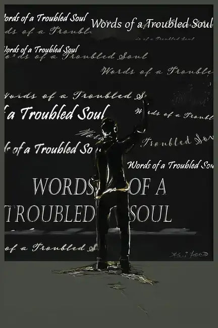 Words of a Troubled Soul - Paperback