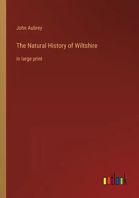 The Natural History of Wiltshire: in large print - Paperback