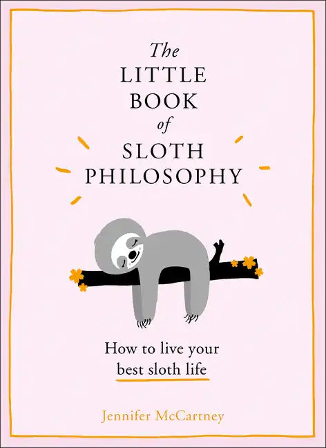 The Little Book of Sloth Philosophy - Hardcover