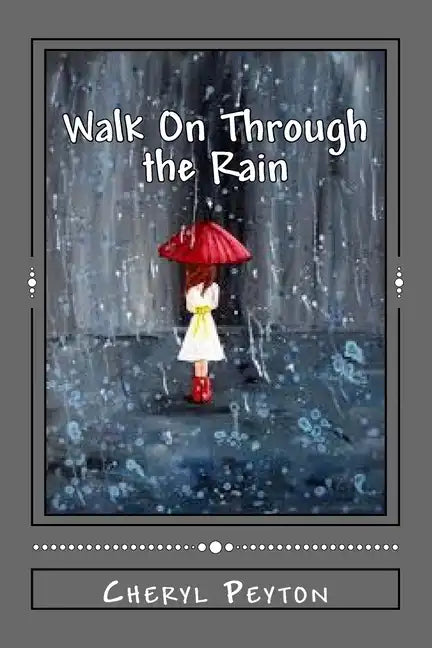 Walk On Through the Rain: A Polio Survivor's Story - Paperback
