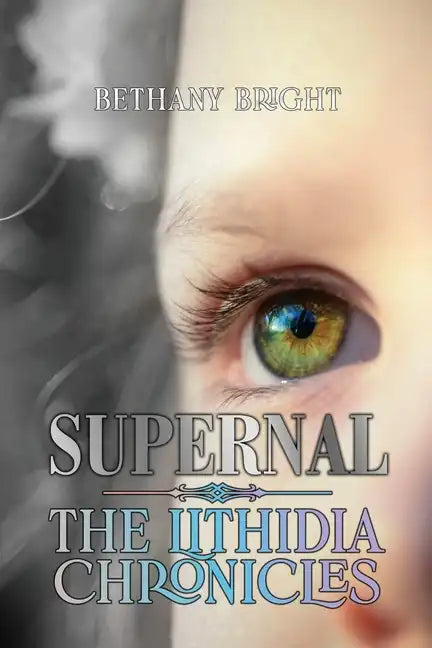 Supernal: Book I, The Lithidia Chronicles - Paperback