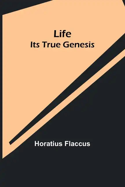Life: Its True Genesis - Paperback
