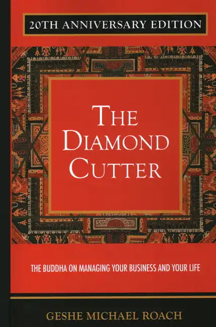 The Diamond Cutter 20th Anniversary Edition: The Buddha on Managing Your Business & Your Life - Paperback