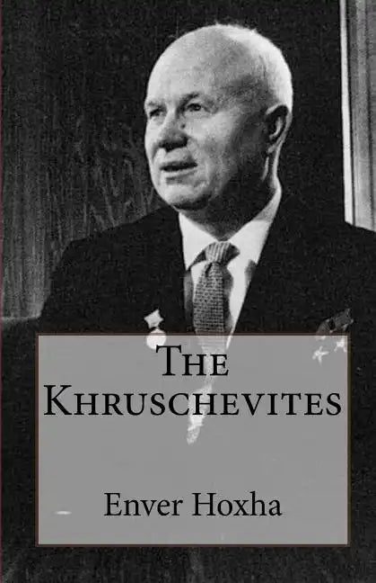 The Khruschevites - Paperback