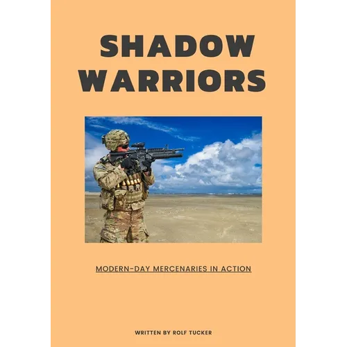Shadow Warriors: Modern-Day Mercenaries in Action - Paperback