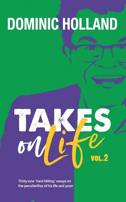Dominic Holland Takes on Life Vol.2 - Paperback