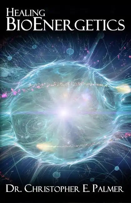 Healing BioEnergetics - Paperback