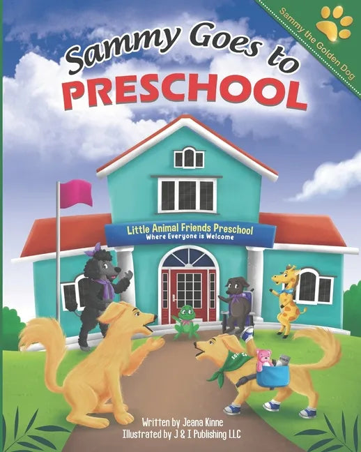 Sammy Goes to Preschool: Celebrating Diversity Among Friends - Paperback