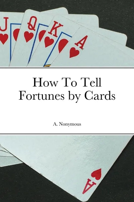 How To Tell Fortunes by Cards - Paperback