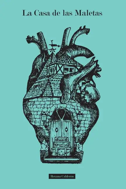 La Casa de las Maletas: Todos llevamos un equipaje por dentro - Paperback