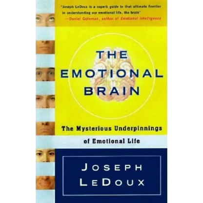 The Emotional Brain: The Mysterious Underpinnings of Emotional Life - Paperback