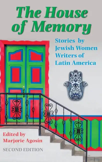 The House of Memory: Stories by Jewish Women Writers of Latin America - Hardcover