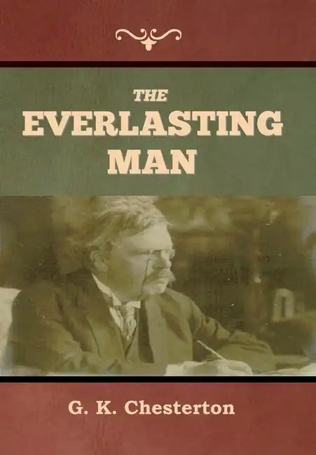 The Everlasting Man - Hardcover