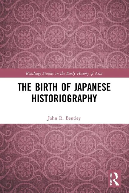 The Birth of Japanese Historiography - Paperback