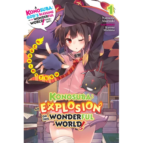 Konosuba: An Explosion on This Wonderful World!, Vol. 1 (Light Novel): Megumin's Turn Volume 1 - Paperback