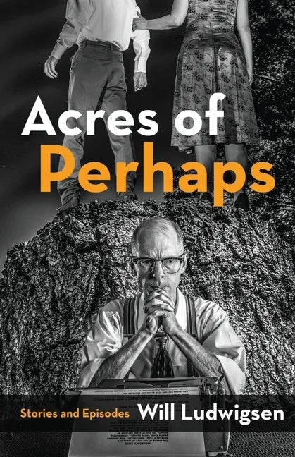 Acres of Perhaps - Paperback