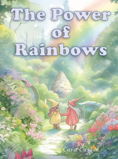 The Power of Rainbows - Hardcover