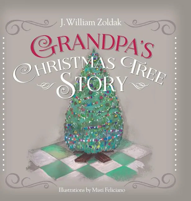 Grandpa's Christmas Tree Story - Hardcover
