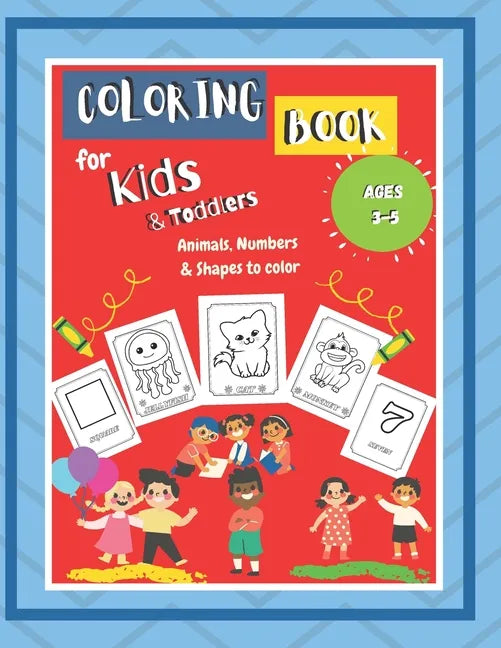 Coloring Book For Toddlers: Super Cool Coloring Book For Toddlers & Kindergarten Ages 3-5 Large Print - Paperback
