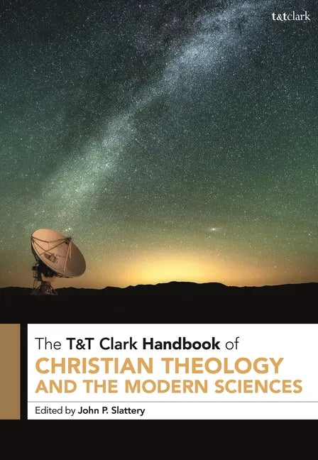 T&T Clark Handbook of Christian Theology and the Modern Sciences - Paperback