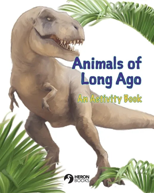 Animals of Long Ago: An Activity Book - Paperback