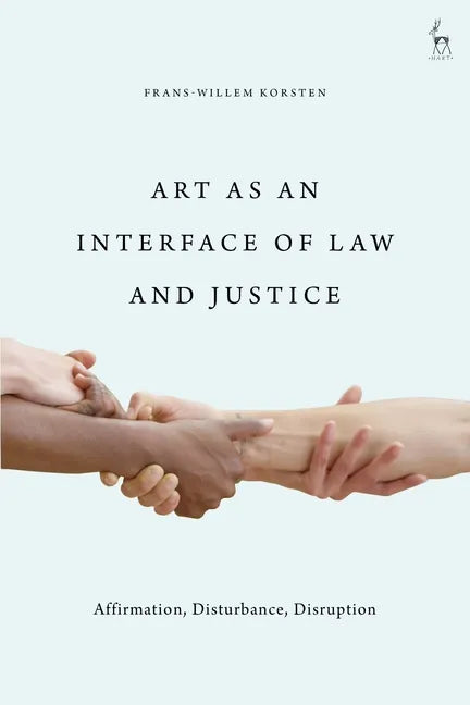 Art as an Interface of Law and Justice: Affirmation, Disturbance, Disruption - Paperback