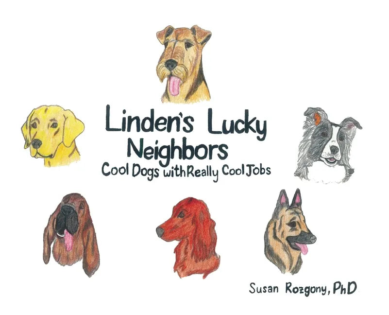 Linden's Lucky Neighbors: Cool Dogs with Really Cool Jobs - Hardcover