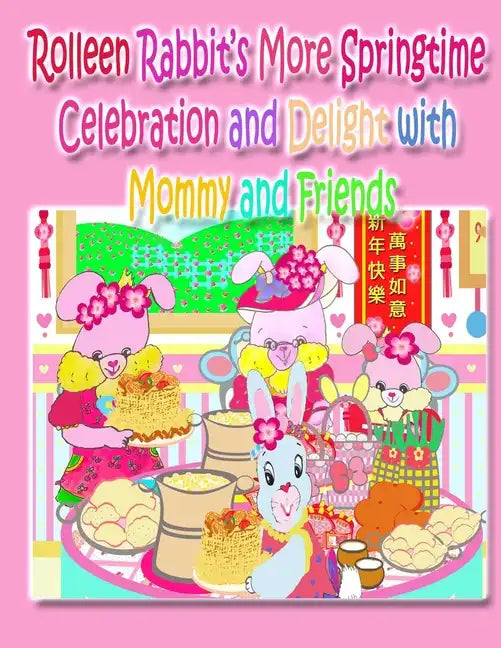 Rolleen Rabbit's More Springtime Celebration and Delight with Mommy and Friends - Paperback