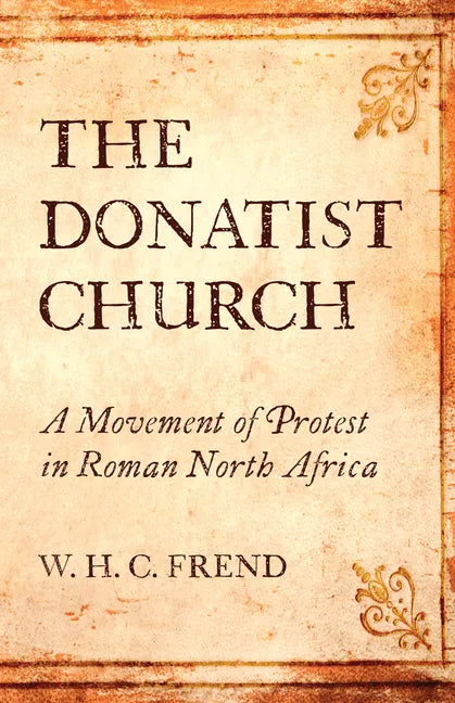 The Donatist Church - Paperback