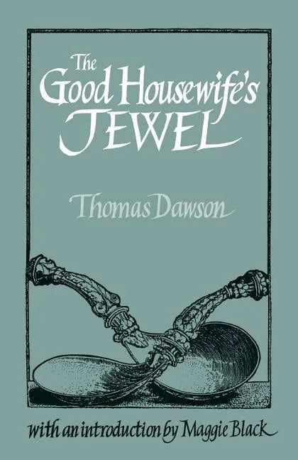 The Good Housewife's Jewel - Hardcover