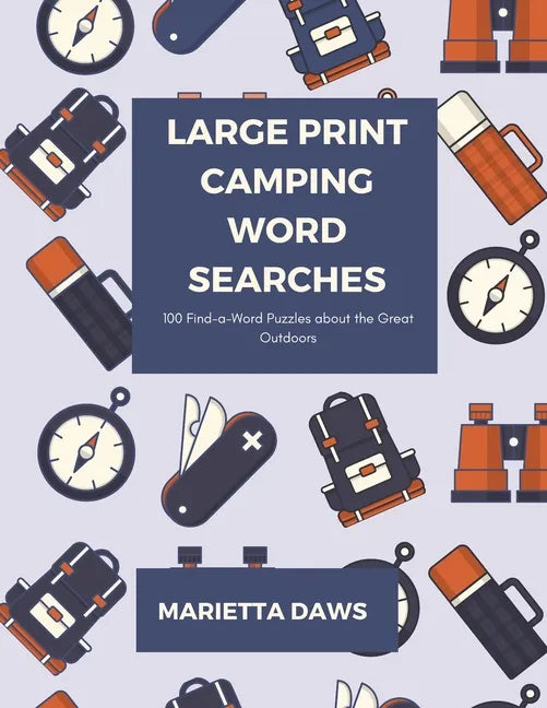 Large Print Camping Word Searches: 100 Find-a-Word Puzzles about the Great Outdoors - Paperback