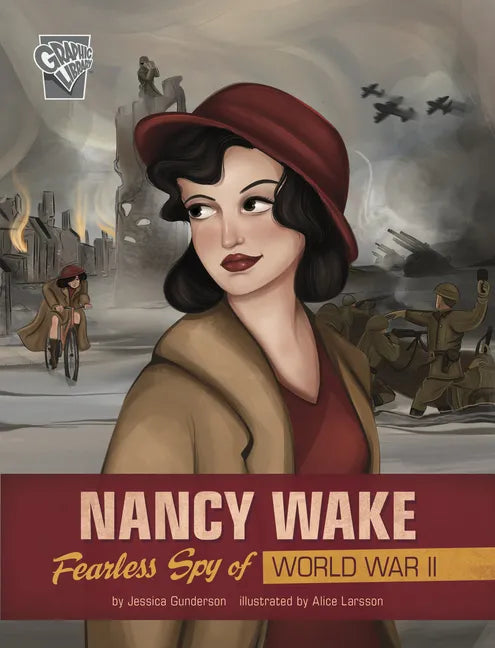 Nancy Wake: Fearless Spy of World War II - Hardcover